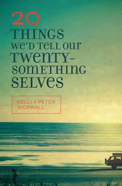 20 Things We'd Tell Our Twentysomething Selves - Paperback