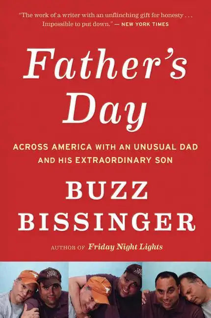 Father's Day: Across America with an Unusual Dad and His Extraordinary Son - Paperback