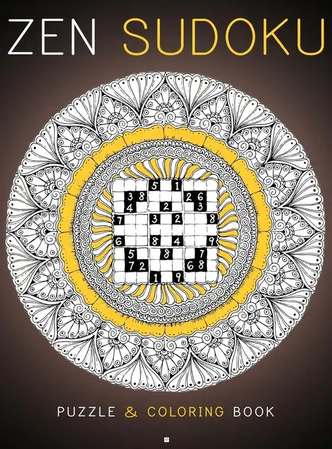 Zen Sudoku: Puzzle & Coloring Book [Hardback] - Hardcover