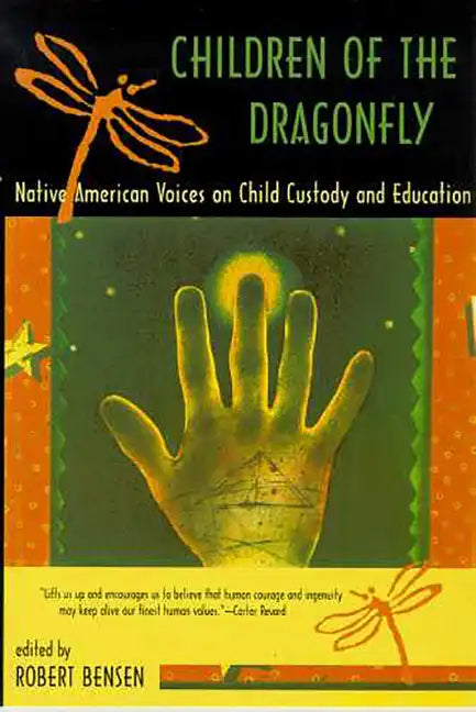 Children of the Dragonfly: Native American Voices on Child Custody and Education - Paperback