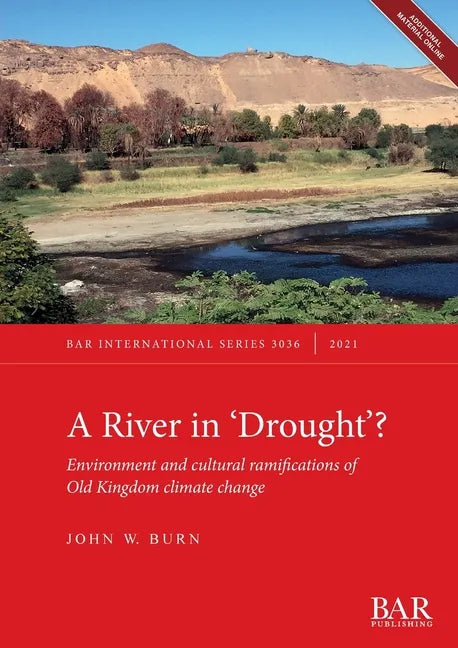 A River In 'Drought'?: Environment and cultural ramifications of Old Kingdom climate change - Paperback