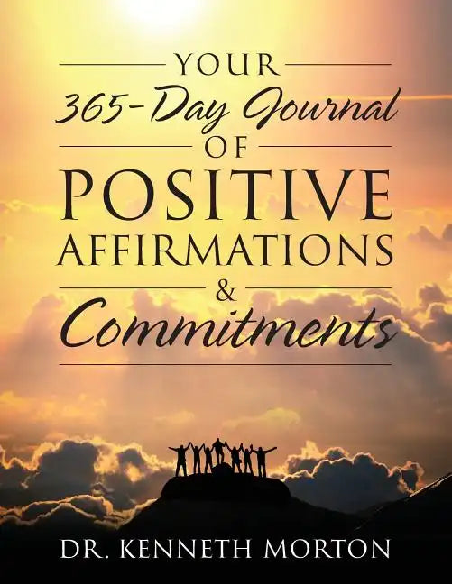 Your 365-Day Journal of Positive Affirmations & Commitments - Paperback