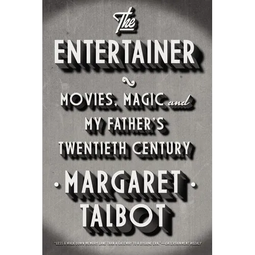 The Entertainer: Movies, Magic, and My Father's Twentieth Century - Paperback