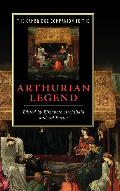 The Cambridge Companion to the Arthurian Legend - Hardcover