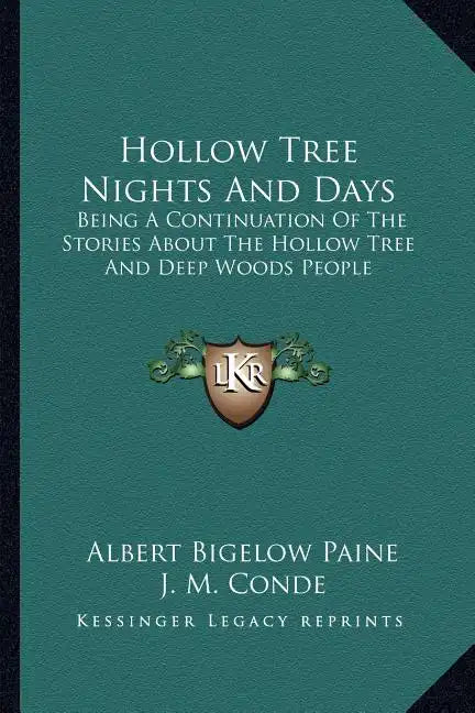 Hollow Tree Nights And Days: Being A Continuation Of The Stories About The Hollow Tree And Deep Woods People - Paperback