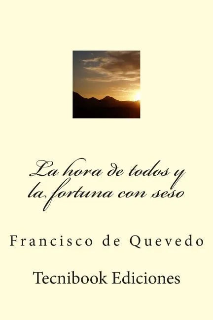 La Hora de Todos Y La Fortuna Con Seso - Paperback