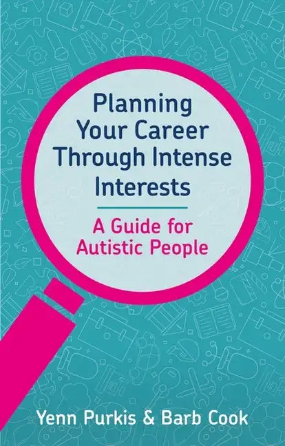 Planning Your Career Through Intense Interests - Paperback