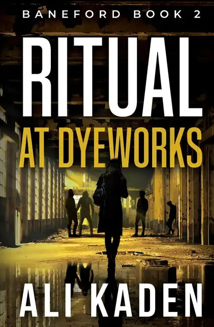 Ritual at Dyeworks: Baneford Series Book 2 - Paperback