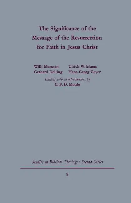 The Signgificance of the Message of the Resurrection for Faith in Jesus Christ - Paperback