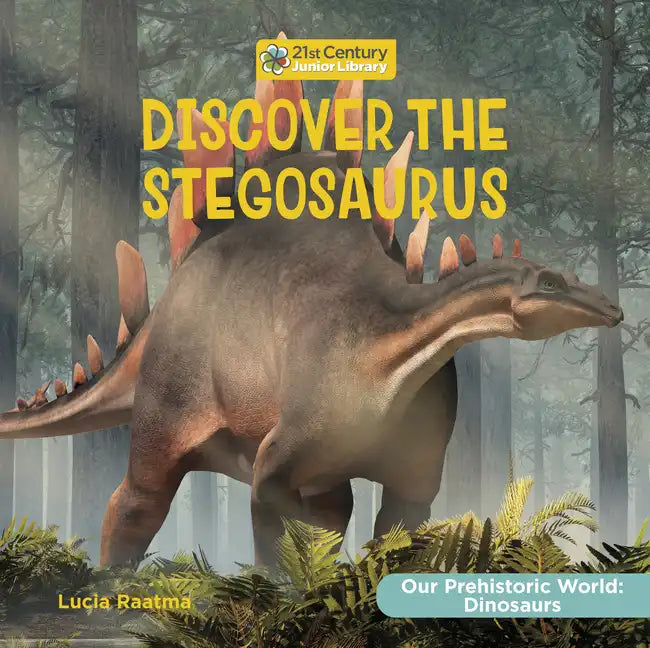 Discover the Stegosaurus - Library Binding