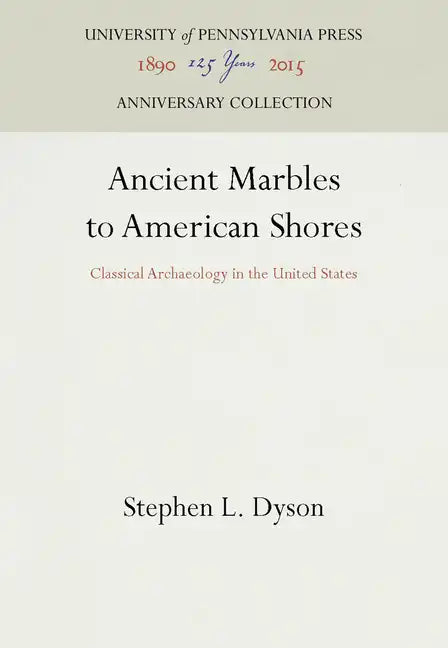 Ancient Marbles to American Shores - Hardcover