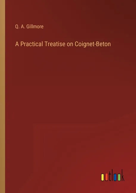 A Practical Treatise on Coignet-Beton - Paperback
