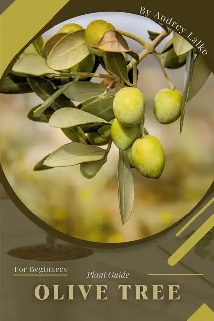 Olive Tree: Plant Guide - Paperback