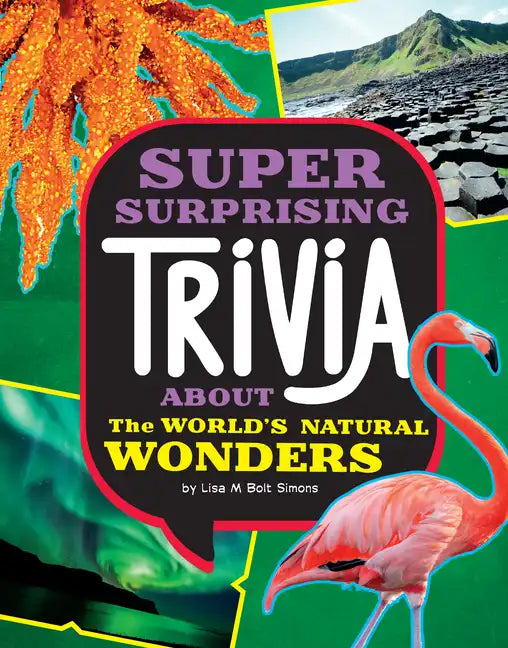 Super Surprising Trivia about the World's Natural Wonders - Hardcover