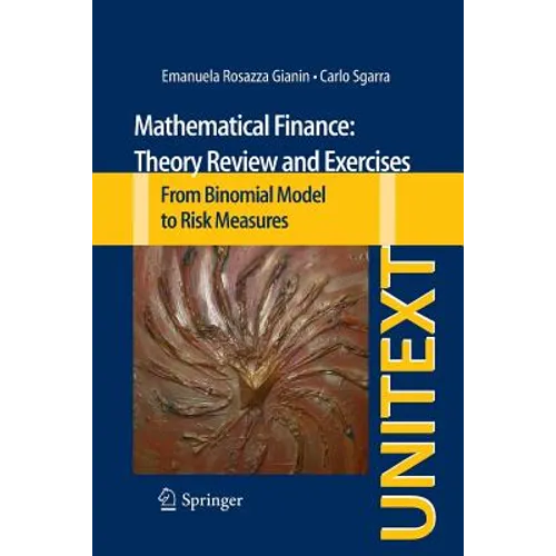 Mathematical Finance: Theory Review and Exercises: From Binomial Model to Risk Measures - Paperback