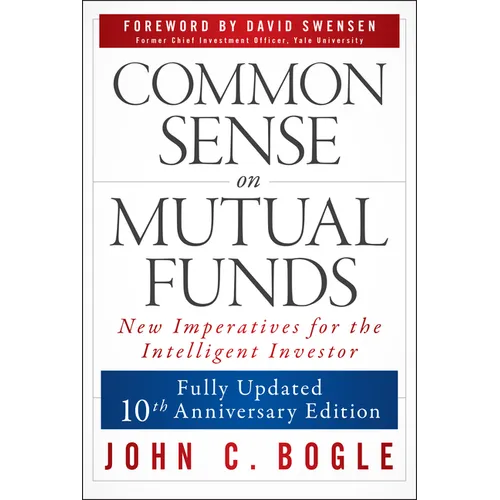 Common Sense on Mutual Funds, Updated 10th Anniversary Edition - Paperback