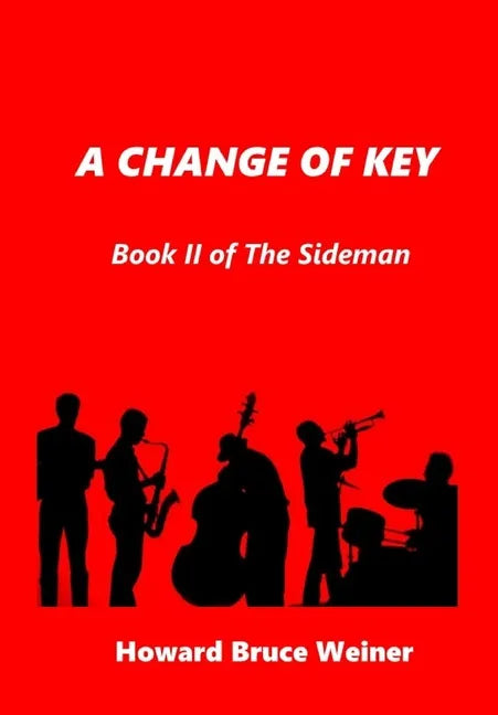 A Change of Key: Book II of The Sideman - Hardcover