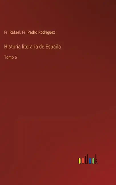 Historia literaria de España: Tomo 6 - Hardcover