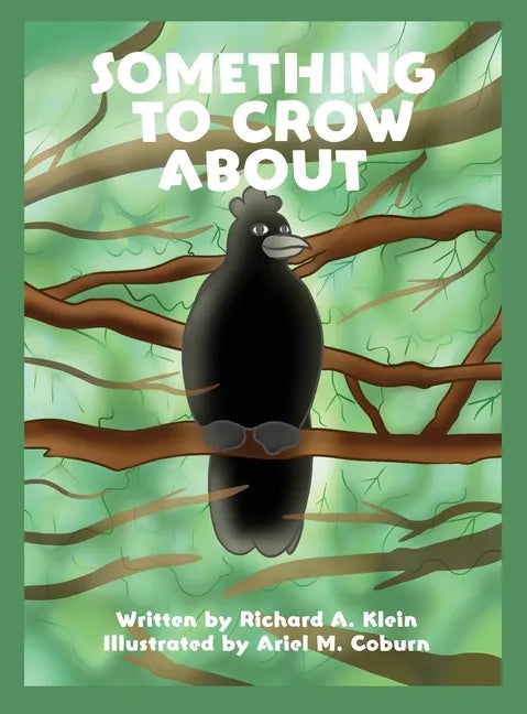 Something to Crow About - Hardcover