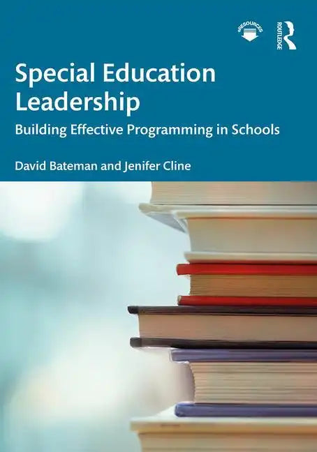 Special Education Leadership: Building Effective Programming in Schools - Paperback