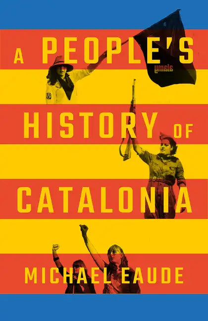 A People's History of Catalonia - Hardcover