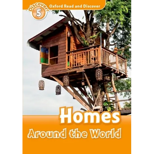 Oxford Read and Discover: Level 5: 900-Word Vocabularyhomes Around the World - Paperback