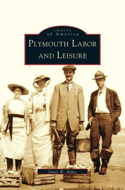 Plymouth Labor and Leisure - Hardcover