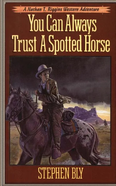 You Can Always Trust a Spotted Horse - Paperback