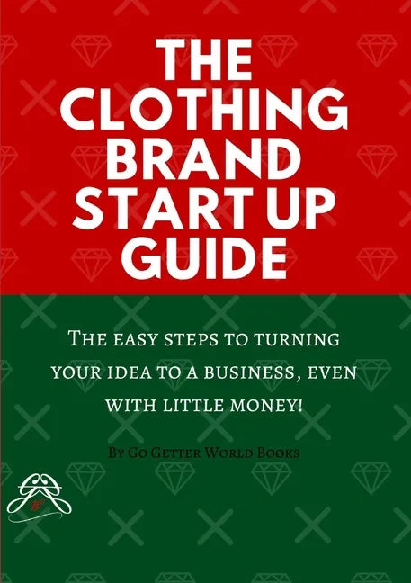 The Clothing Brand Start Up Guide - Paperback