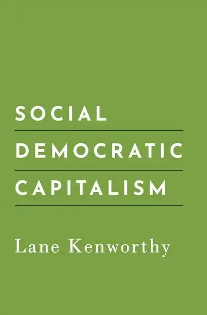 Social Democratic Capitalism - Hardcover