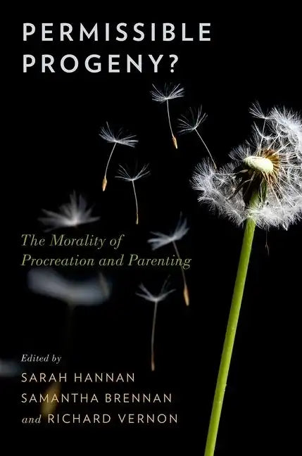 Permissible Progeny?: The Morality of Procreation and Parenting - Paperback
