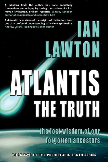 Atlantis: The Truth: the lost wisdom of our forgotten ancestors - Paperback
