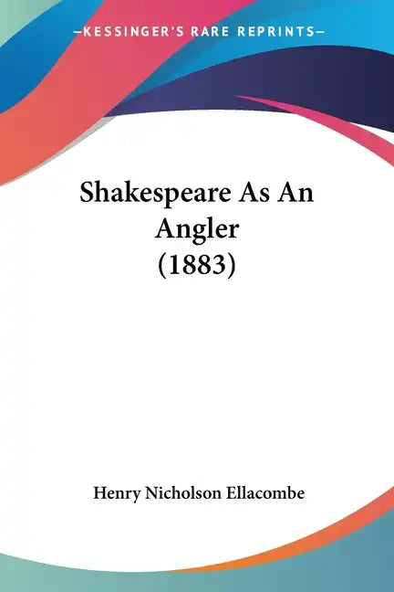 Shakespeare as an Angler (1883) - Paperback
