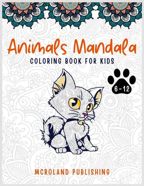 Animals mandala coloring book for kids 6-12: An Activity Books for kids full of cute mandala animals - Paperback