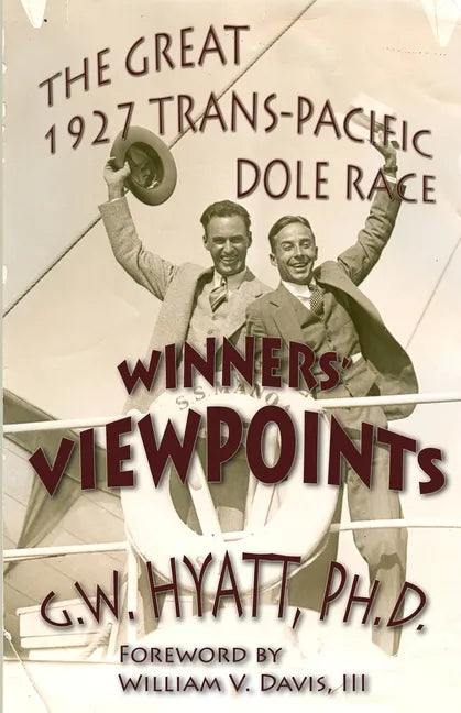 Winners' Viewpoints: The Great 1927 Trans-Pacific Dole Race - Paperback