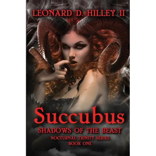 Succubus: Shadows of the Beast: Nocturnal Trinity Series: Book One - Paperback