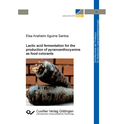 Lactic acid fermentation for the production of pyranoanthocyanins as food colorants - Paperback