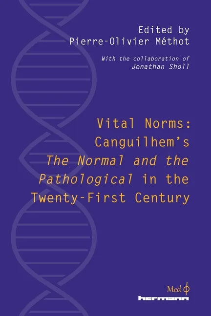 Vital Norms: Canguilhem's "The Normal and the Pathological" in the Twenty-First Century - Paperback