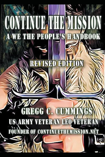 Continue The Mission A We The People's Handbook REVISED - Paperback