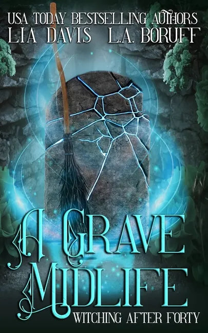 A Grave Midlife: A Paranormal Women's Fiction Novel - Paperback