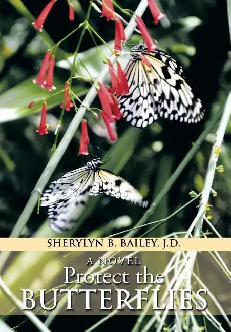 Protect the Butterflies - Hardcover