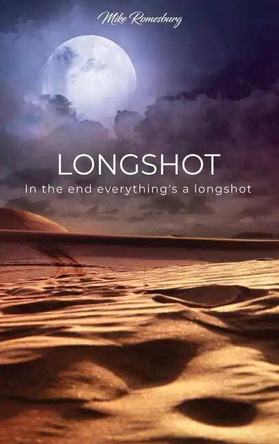 Longshot: In the end everything's a longshot - Hardcover