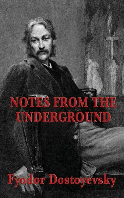 Notes from the Underground - Hardcover