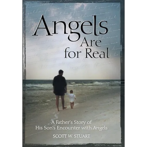 Angels Are For Real: A Father's Story of His Son's Encounter with Angels - Hardcover