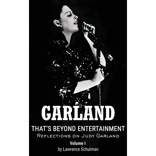 Garland - That's Beyond Entertainment - Reflections on Judy Garland (hardback) - Hardcover