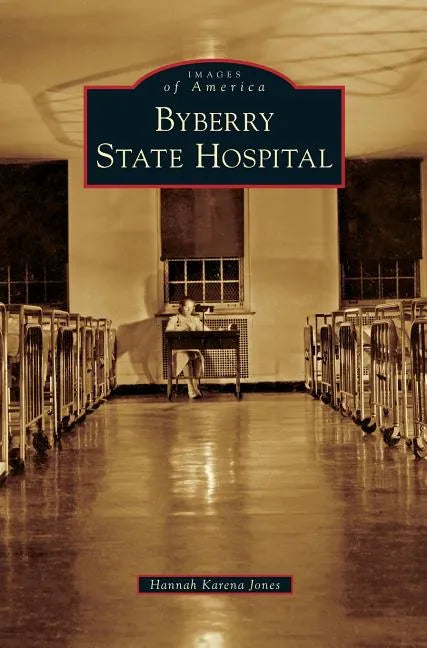 Byberry State Hospital - Hardcover