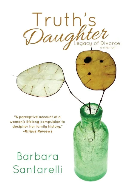Truth's Daughter: Legacy of Divorce, A Memoir - Paperback
