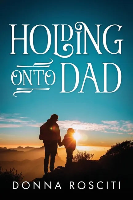 Holding Onto Dad - Paperback