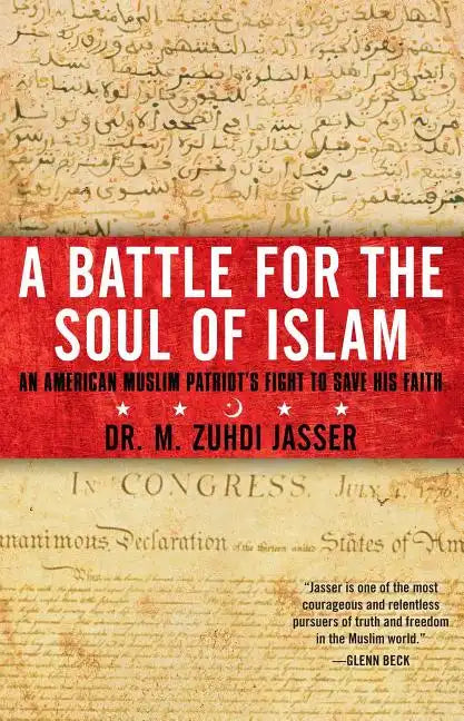 A Battle for the Soul of Islam: An American Muslim Patriot's Fight to Save His Faith - Paperback