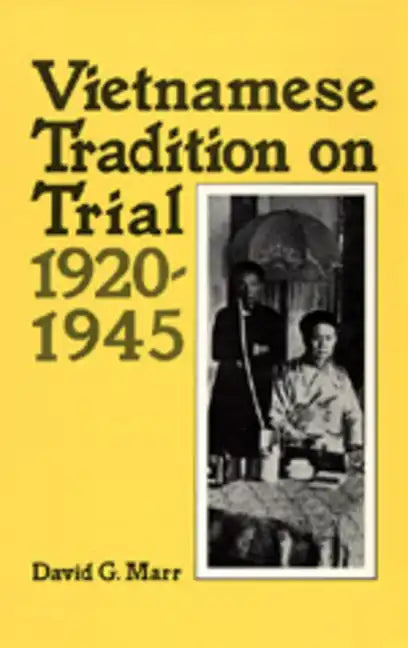 Vietnamese Tradition on Trial, 1920-1945 - Paperback